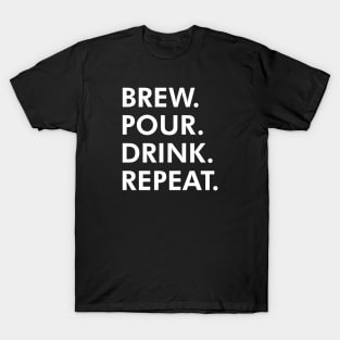 Brew Pour Drink Repeat T-Shirt